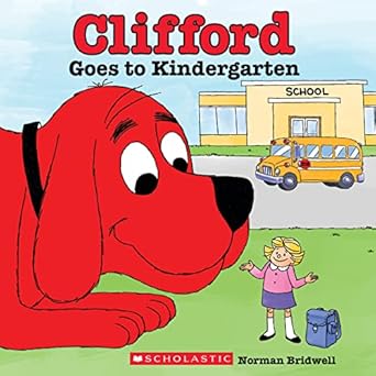 clifford goes to kindergarten 1st edition norman bridwell 0545823358, 978-0545823357