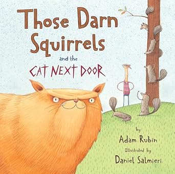 those darn squirrels and the cat next door 1st edition adam rubin ,daniel salmieri 0544809025, 978-0544809024