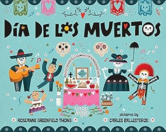dia de los muertos 1st edition roseanne greenfield thong ,carles ballesteros 0807515663, 978-0807515662
