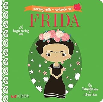 counting with contando con frida a bilingual counting book 1st edition patty rodriguez ,ariana stein ,citlali