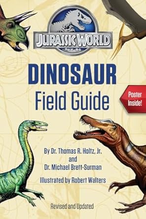 jurassic world dinosaur field guide 1st edition dr thomas r holtz jr ,dr michael brett surman ,robert walters