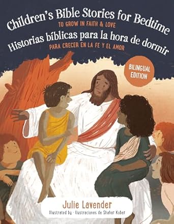 childrens bible stories for bedtime/historias biblicas para la hora de dormir to grow in faith and love/para