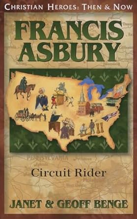 francis asbury circuit rider 1st edition janet benge ,geoff benge 1576587371, 978-1576587379