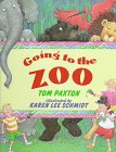 going to the zoo 1st edition tom paxton ,karen schmidt 0688138012, 978-0688138011