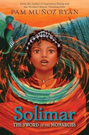 solimar the sword of the monarchs 1st edition pam munoz ryan 1368078443, 978-1368078443