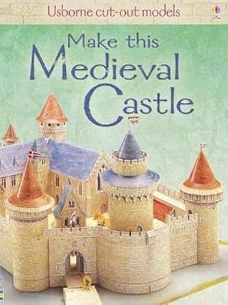 make this medieval castle 1st edition iain ashman 1409505618, 978-1409505617