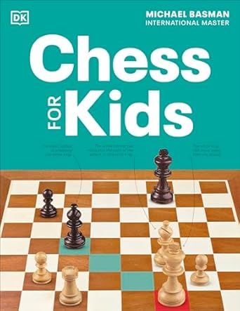 chess for kids 1st edition michael basman ,mary ling 075661807x, 978-0756618070
