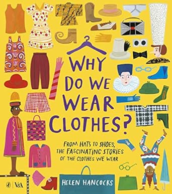 why do we wear clothes 1st edition helen hancocks 0241425719, 978-0241425718