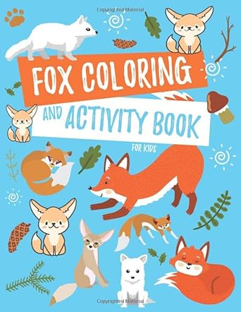 fox coloring and activity book for kids fennec fox arctic fox red fox and more coloring pages fun facts