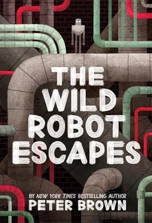 the wild robot escapes 1st edition peter brown 0316382043, 978-0316382045