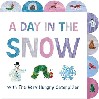 a day in the snow with the very hungry caterpillar a tabbed board book 1st edition eric carle 0593659120,