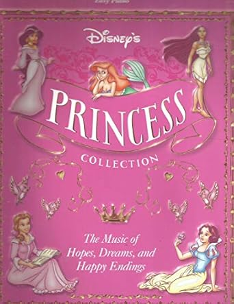 disneys princess collection the music of hopes dreams and happy ending volume 1 12 iconic disney songs easy