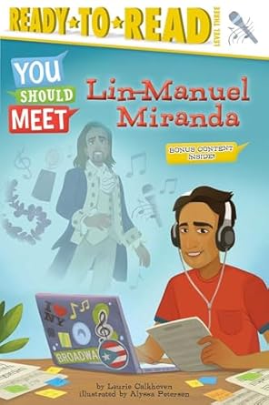 lin manuel miranda ready to read level 3 1st edition laurie calkhoven ,alyssa petersen 1534422412,