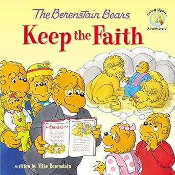 the berenstain bears keep the faith 1st edition mike berenstain 0310734770, 978-0310734772