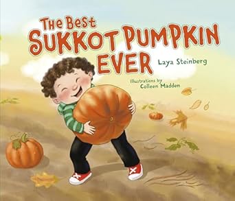 the best sukkot pumpkin ever 1st edition laya steinberg ,colleen madden 1512408654, 978-1512408652