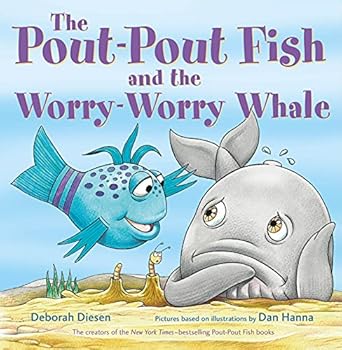 the pout pout fish and the worry worry whale 1st edition deborah diesen ,dan hanna 0374392153, 978-0374392154