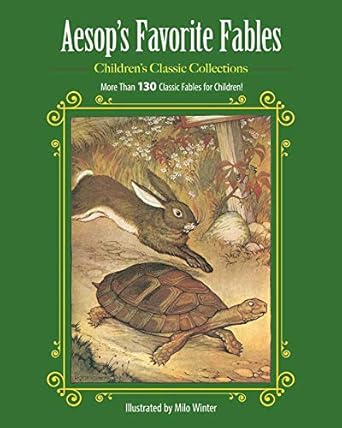 aesops favorite fables more than 130 classic fables for children 1st edition milo winter 1944686088,