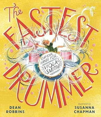 the fastest drummer clap your hands for viola smith 1st edition dean robbins ,susanna chapman 1536224863,