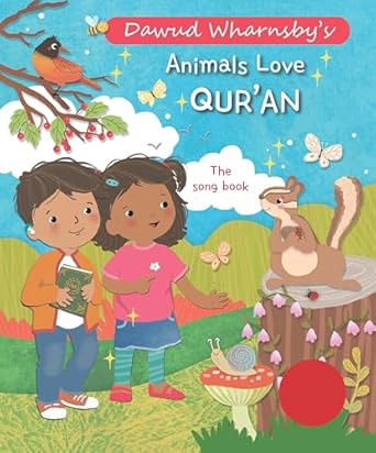 animals love quran the song book 1st edition dawud wharnsby ,azra momin 1835920071, 978-1835920077