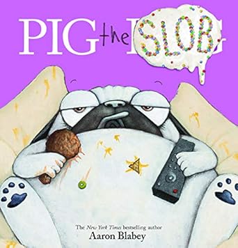pig the slob 1st edition aaron blabey 133871371x, 978-1338713718