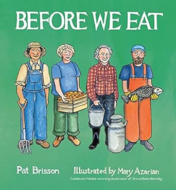 before we eat 1st edition pat brisson ,mary azarian 0884488330, 978-0884488330
