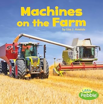 machines on the farm 1st edition lisa j amstutz 1977105378, 978-1977105370
