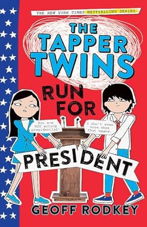 tapper twins run for president 1st edition geoff rodkey 1444015044, 978-1444015041