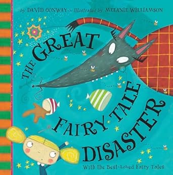 the great fairy tale disaster 1st edition david conway ,melanie williamson 1589251113, 978-1589251113