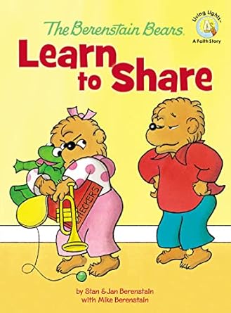the berenstain bears learn to share 1st edition stan berenstain ,jan berenstain ,mike berenstain 0310719399,