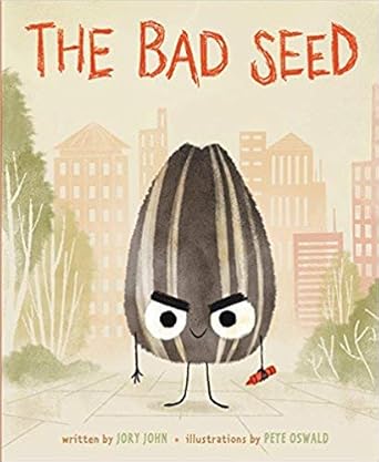 the bad seed the bad seed 1st edition jory john ,pete oswalk 1338346660, 978-1338346664