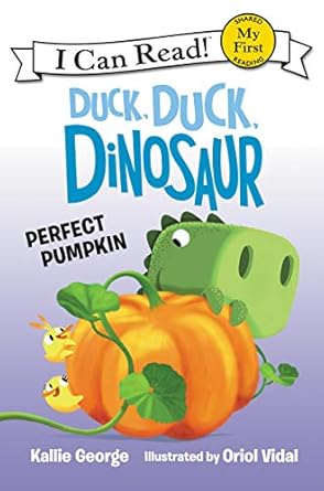 duck duck dinosaur perfect pumpkin 1st edition kallie george ,oriol vidal 0062353144, 978-0062353146