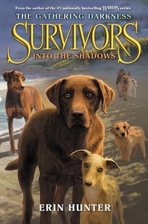 survivors the gathering darkness #3 into the shadows 1st edition erin hunter ,laszlo kubinyi ,julia green