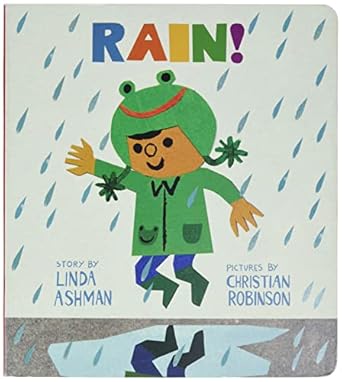 rain board book 1st edition linda ashman ,christian robinson ,carlos calvo 0544880374, 978-0544880375