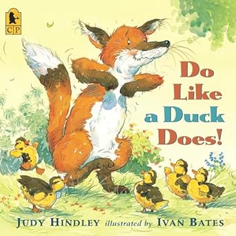 do like a duck does 1st edition judy hindley ,ivan bates 0763632848, 978-0763632847