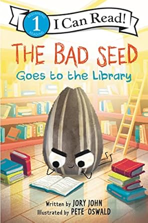 the bad seed goes to the library 1st edition jory john ,pete oswald 0062954555, 978-0062954558