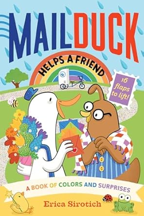 mail duck helps a friend a book of colors and surprises 1st edition erica sirotich 1419765647, 978-1419765643