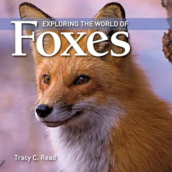 exploring the world of foxes 1st edition tracy c read 1554076161, 978-1554076161