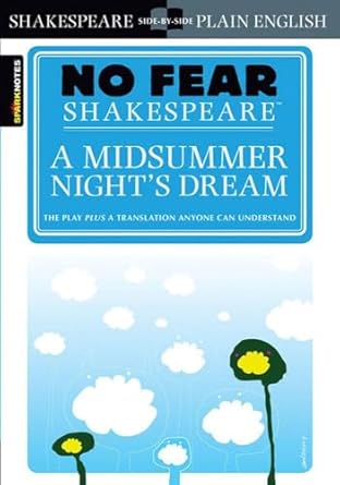 a midsummer nights dream no fear shakespeare side by side plain english 1st edition william shakespeare