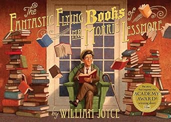 the fantastic flying books of mr morris lessmore 1st edition william joyce ,joe bluhm 1442457023,