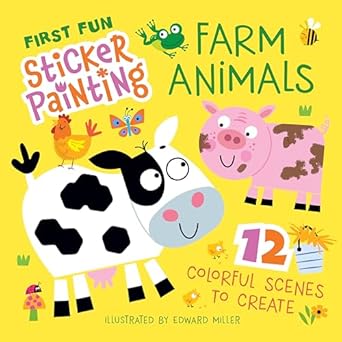 first fun sticker painting farm animals 12 colorful scenes to create sticker book for kids ages 4 6 barnyard