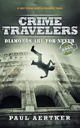 diamonds are for never crime travelers spy school mystery and international adventure series book 2 1st