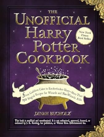 the unofficial harry potter cookbook from cauldron cakes to knickerbocker glory more than 150 magical recipes