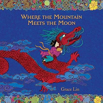 where the mountain meets the moon lib/e 1st edition grace lin ,janet song 154916032x, 978-1549160325