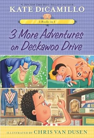 3 more adventures on deckawoo drive 3 books in 1 1st edition kate dicamillo ,chris van dusen 1536237914,