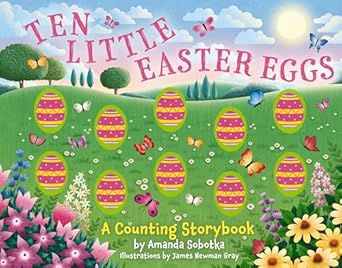 ten little easter eggs a counting storybook 1st edition amanda sobotka 1400340756, 978-1400340750