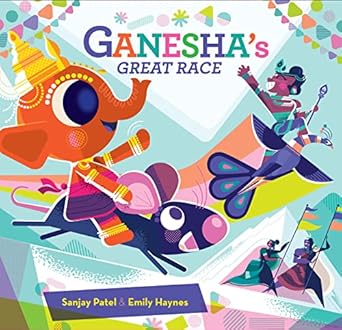 ganeshas great race 1st edition sanjay patel ,emily haynes 1797224859, 978-1797224855