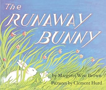 the runaway bunny 1st edition margaret wise brown ,clement hurd 0061074292, 978-0061074295
