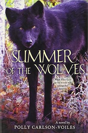 summer of the wolves 1st edition polly carlson voiles 0547745915, 978-0547745916