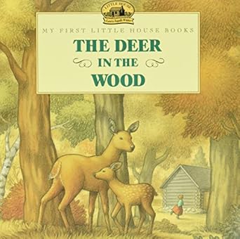 the deer in the wood 1st edition laura ingalls wilder ,renee graef 0064434982, 978-0064434980
