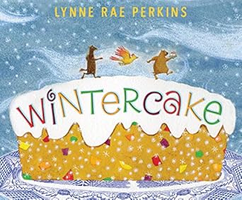 wintercake a winter and holiday book for kids 1st edition lynne rae perkins 0062894870, 978-0062894878